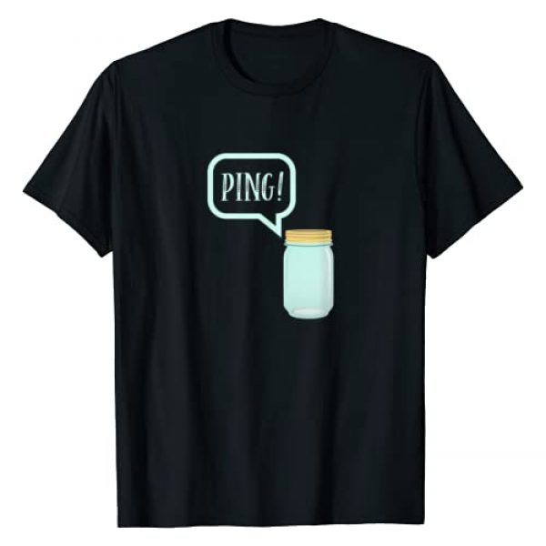 Canning Preserving Mason Jars TShirts Graphic Tshirt 1 Canning Preserving Mason Jar Tee: PING! TShirt T-Shirt