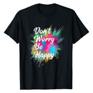 Be Happy Graphic Tshirt 1 Don't Worry Be Happy T-Shirt